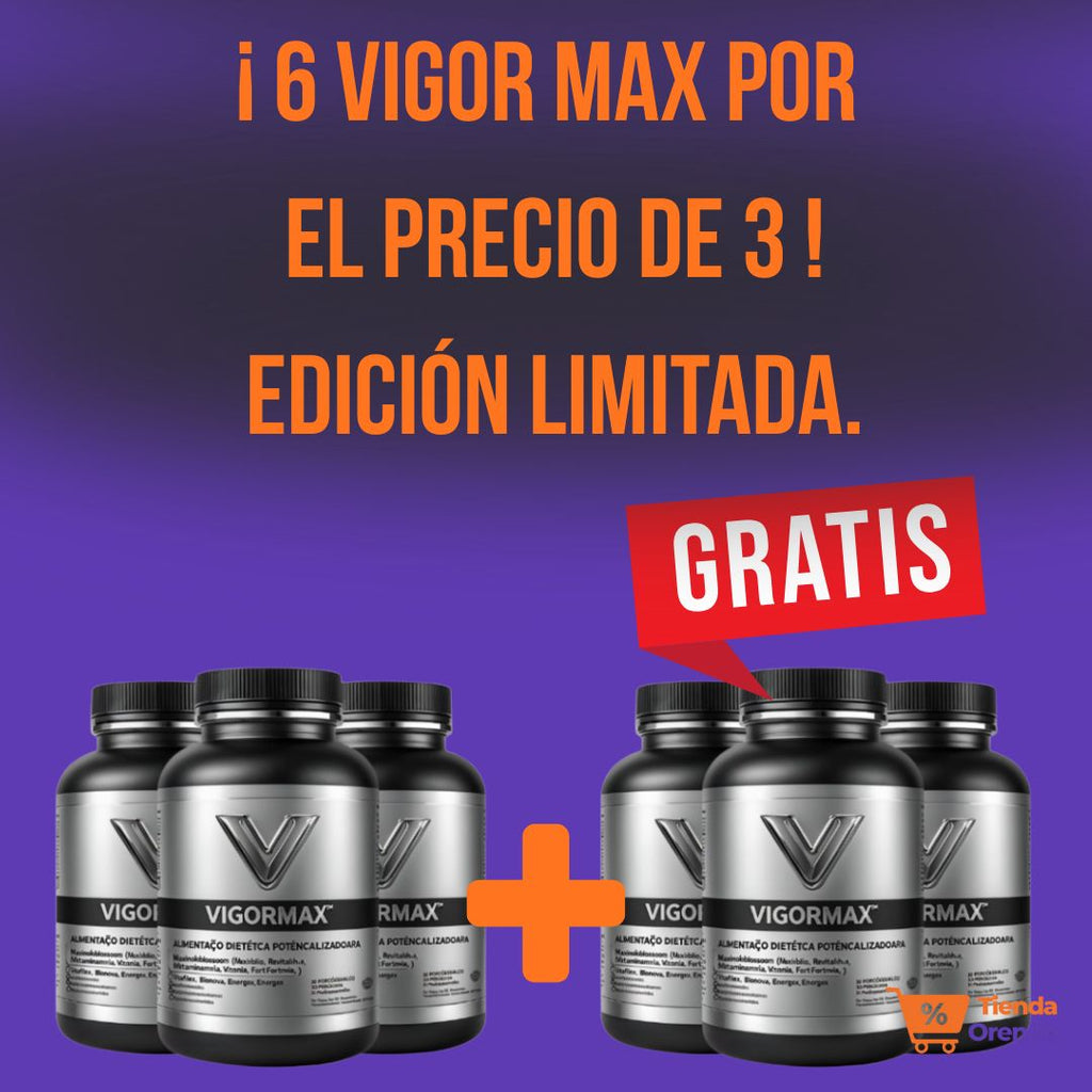 VIGOR MAX ¡Últimas unidades! Corre y aprovecha ⚡